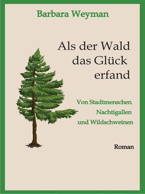 cover image of Als der Wald das Glück erfand